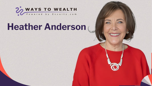 Heather Anderson on the Ways to Wealth Podcast